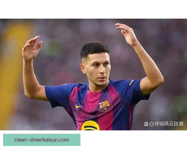 巴尔德巴萨新星近期表现稳健，持续提升竞争力待